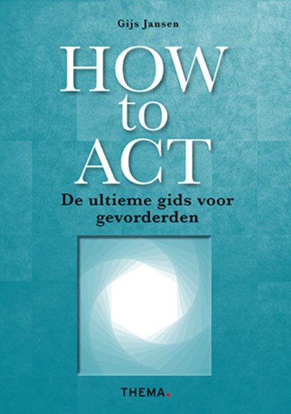 How to ACT, Gijs Jansen - Paperback - 9789462722019