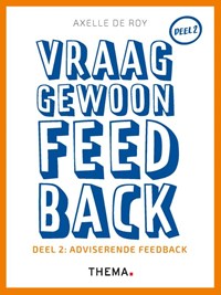 Vraag gewoon feedback 2 Adviserende feedback | Axelle de Roy | 