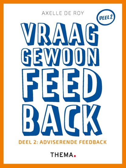 Vraag gewoon feedback 2 Adviserende feedback, Axelle de Roy - Paperback - 9789462722088