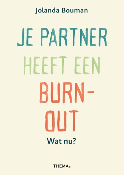 Je partner heeft een burn-out. Wat nu?, Jolanda Bouman - Ebook - 9789462722323