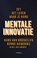 Mentale innovatie, Hans van Breukelen ; Benno Diederiks ; Bas Kodden - Paperback - 9789462722613