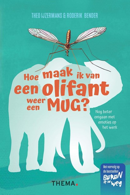 Hoe maak ik van een olifant weer een mug, Theo IJzermans ; Roderik Bender - Ebook - 9789462722897