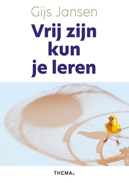 Vrij zijn kun je leren, Gijs Jansen - Paperback - 9789462723276