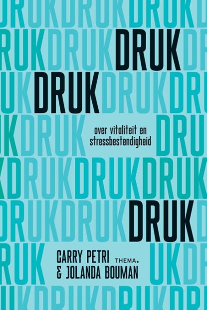 Druk, druk, druk, Carry Petri ; Jolanda Bouman - Paperback - 9789462723290