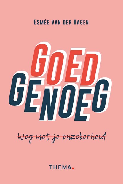 Goed genoeg, weg met onzekerheid, Esmée van der Hagen - Ebook - 9789462723382