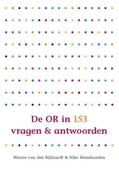 De OR in 153 vragen en antwoorden, Wanne van den Bijllaardt ; Niko Manshanden - Paperback - 9789462723399