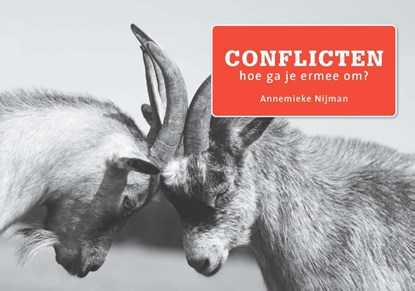 Conflicten, hoe ga je er mee om?, Annemieke Nijman - Paperback - 9789462723542