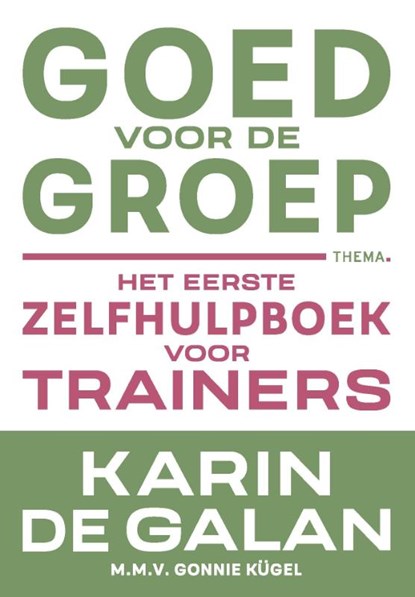 Goed voor de groep, Karin de Galan - Paperback - 9789462723573