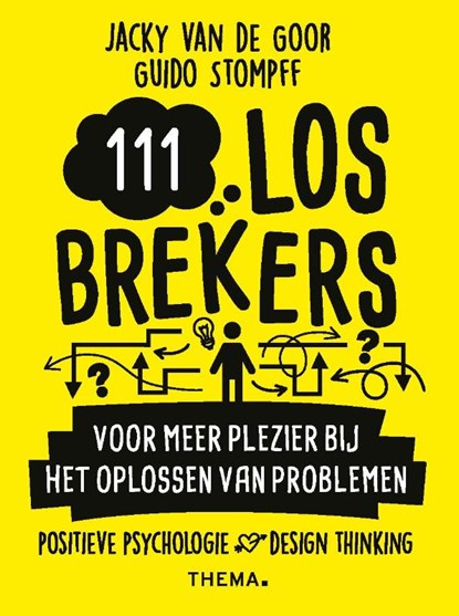 111 losbrekers voor meer plezier bij het oplossen van problemen, Jacky van de Goor ; Guido Stompff - Paperback - 9789462723641