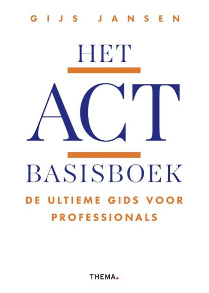 Het ACT basisboek, Gijs Jansen - Gebonden - 9789462723825