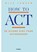How to ACT, Gijs Jansen - Paperback - 9789462724044