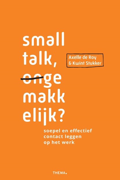 Smalltalk (on)gemakkelijk?, Axelle de Roy ; Kwint Stukker - Paperback - 9789462724150