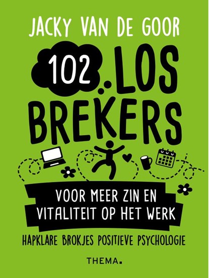 102 losbrekers voor meer zin en vitaliteit op het werk, Jacky van de Goor - Paperback - 9789462724600