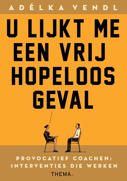 U lijkt me een vrij hopeloos geval, Adélka Vendl - Ebook - 9789462724723