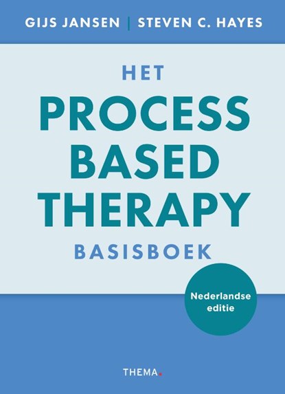 Het Process Based Therapy basisboek, Gijs Jansen ; Steven C. Hayes - Gebonden - 9789462725034