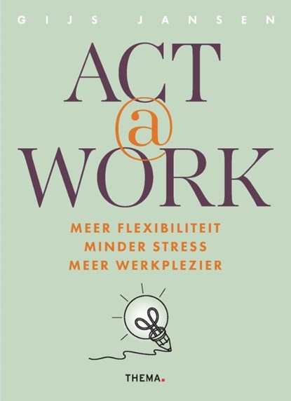 ACT @ work, Gijs Jansen - Paperback - 9789462725041