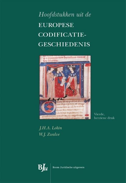 Hoofdstukken uit de Europese codificatiegeschiedenis, J.H.A. Lokin ; W.J. Zwalve - Ebook - 9789462740839