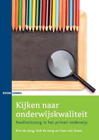 Kijken naar onderwijskwaliteit, Kim de Jong ; Rob de Jong ; Cees van Zoest - Ebook - 9789462740945