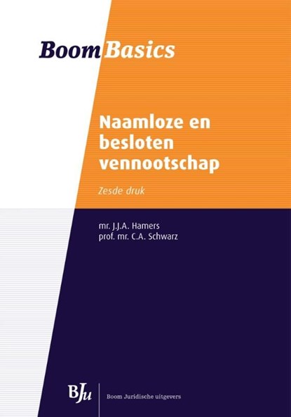 Naamloze en besloten vennootschap, J.J.A. Hamers ; C.A. Schwarz - Ebook - 9789462741201