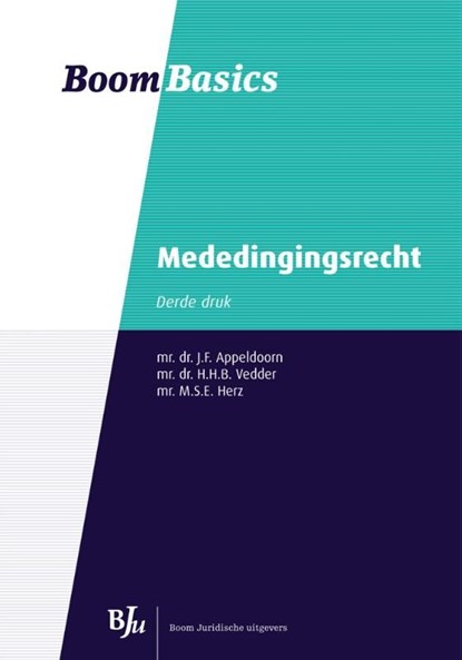 Mededingingsrecht, J.F. Appeldoorn ; M.S.E. Herz ; H.H.B. Vedder - Ebook - 9789462741522