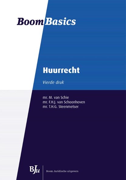 Huurrecht, M. Schie ; F.H.J. van Schoonhoven ; T.H.G. Steenmetser - Ebook - 9789462741898