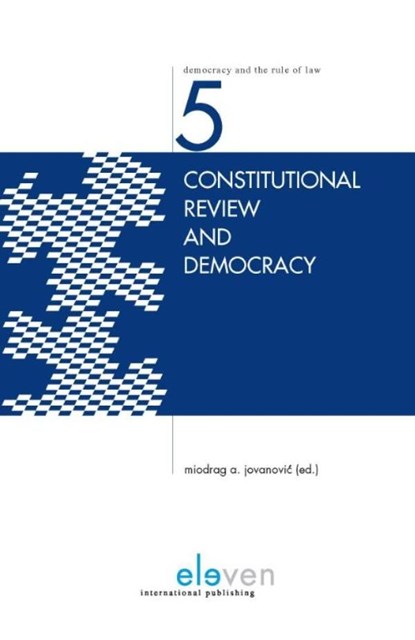Constitutional review and democracy, Mark Tushnet ; Horacio Spector ; Nenad Dimitrijevi ; Violeta Besirevi - Ebook - 9789462742055
