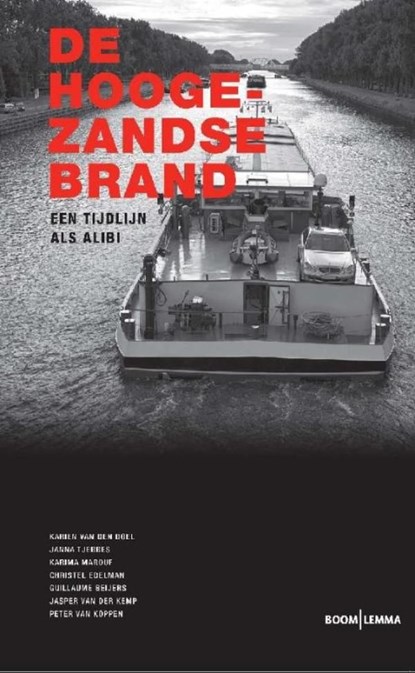 De Hoogezandse brand, Karien van den Doel ; Janna Tjebbes ; Karima Marouf ; Christel Edelman ; Guillaume Beijers ; Jasper van der Kemp ; Peter van Koppen - Ebook - 9789462742727