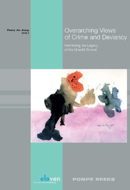 Overarching views of crime and deviancy, niet bekend - Ebook - 9789462744196