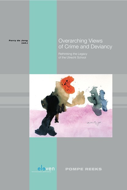 Overarching views of crime and deviancy, niet bekend - Ebook - 9789462744387