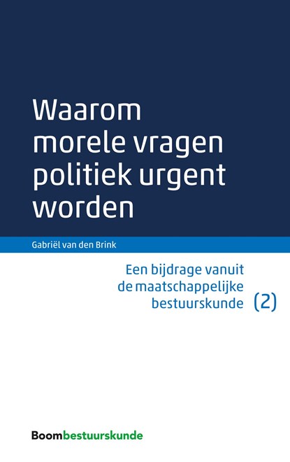 Waarom morele vragen politiek urgent worden, Gabriël van den Brink - Ebook - 9789462744622