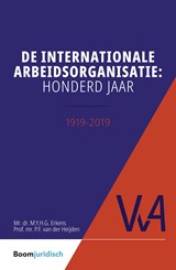 De internationale arbeidsorganisatie: honderd jaar - M.Y.H.G. Erkens ; P.F. van der Heijden - 9789462745377