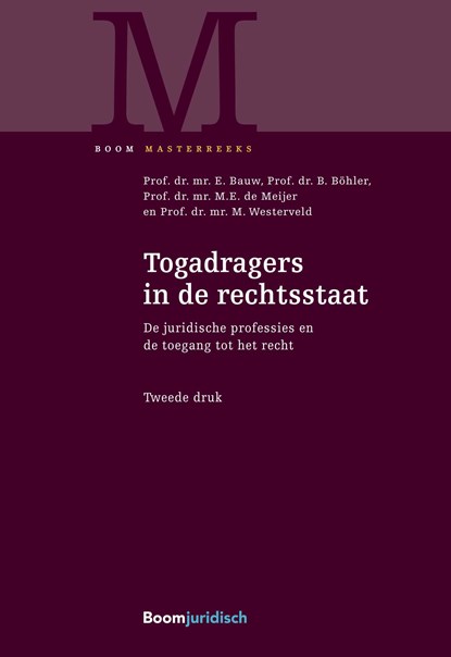 Togadragers in de rechtsstaat, E. Bauw ; B. Böhler ; M.E. de Meijer ; M. Westerveld - Ebook Adobe PDF - 9789462745827