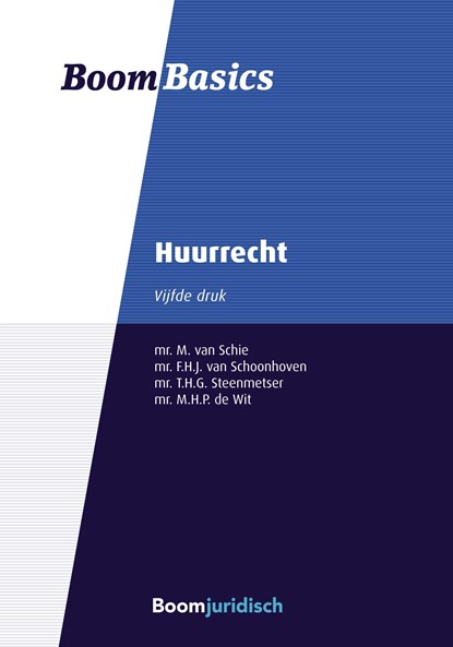 Huurrecht, M. van Schie ; F.J.H. van Schoonhoven ; T.H.G. Steenmetser ; M.H.P. de Wit - Ebook Adobe PDF - 9789462746527