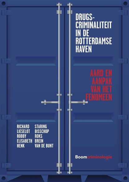 Drugscriminaliteit in de Rotterdamse haven, Richard Staring ; Lieselot Bisschop ; Robby Roks ; Elisabeth Brein ; Henk van de Bunt - Ebook - 9789462746602