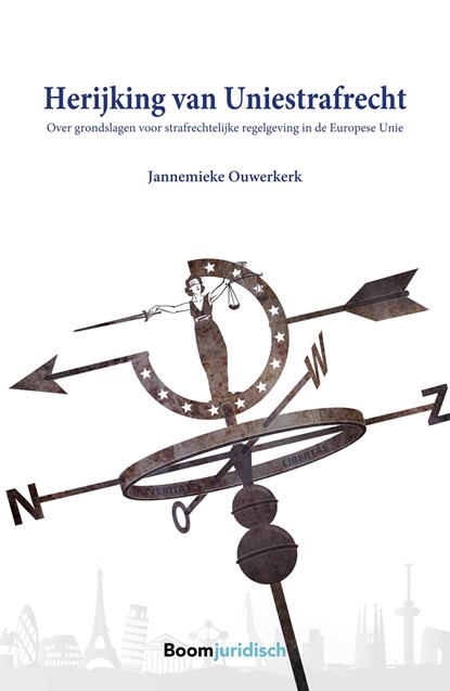 Herijking van Uniestrafrecht, Jannemieke Ouwerkerk - Ebook Adobe PDF - 9789462747005