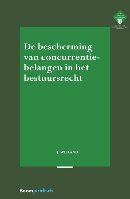 De bescherming van concurrentiebelangen in het bestuursrecht, Jaap Wieland - Ebook - 9789462747722