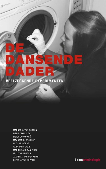 De dansende dader, Margot L. van Dobben ; Fien Verkuijlen ; Lidija Jovanović ; Maarten R. Stokhof ; Lex L.M. Borst ; Yara van Schaik ; Marieke A.H. van Thiel ; Milly Willemsen ; Jasper J. van der Kemp ; Peter J. van Koppen - Ebook Adobe PDF - 9789462748095