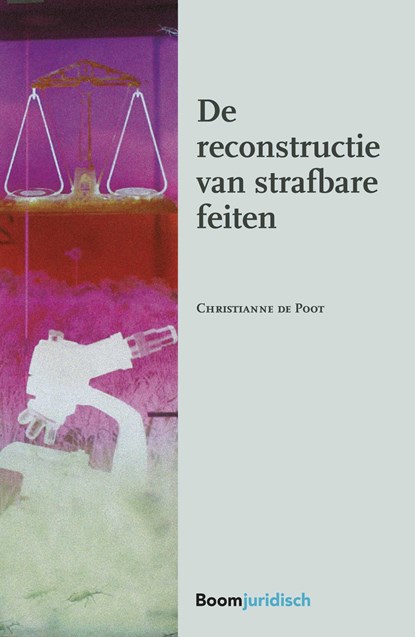 De reconstructie van strafbare feiten, Christianne de Poot - Ebook Adobe PDF - 9789462749139