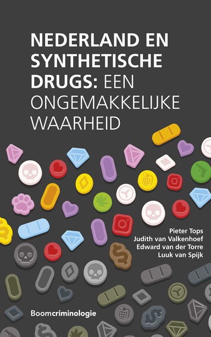 Nederland en synthetische drugs, Pieter Tops ; Judith van Valkenhoef ; Edward van der Torre ; Luuk van Spijk - Ebook Adobe PDF - 9789462749313