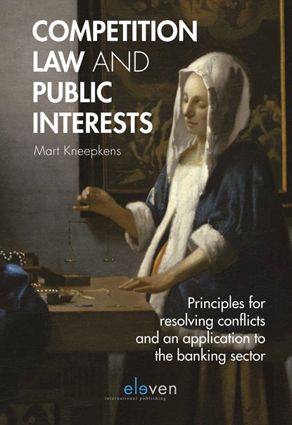 Competition Law and Public Interests, Mart Kneepkens - Ebook - 9789462749429