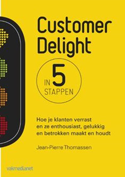 Customer delight in 5 stappen, Jean-Pierre Thomassen - Paperback - 9789462760004