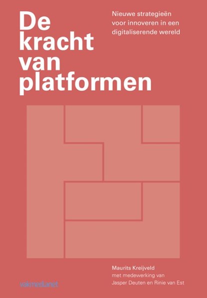 De kracht van platformen, Maurits Kreijveld - Paperback - 9789462760097