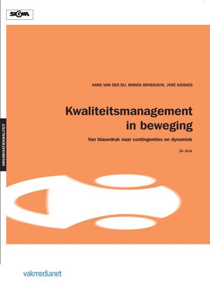 Kwaliteitsmanagement in beweging, Hans van der Bij ; Manda Broekhuis ; Jose Gieskes - Paperback - 9789462760127