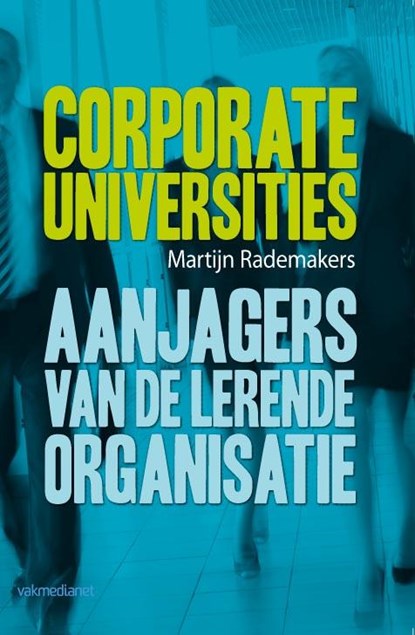Corporate Universities, Martijn Rademakers - Paperback - 9789462760707