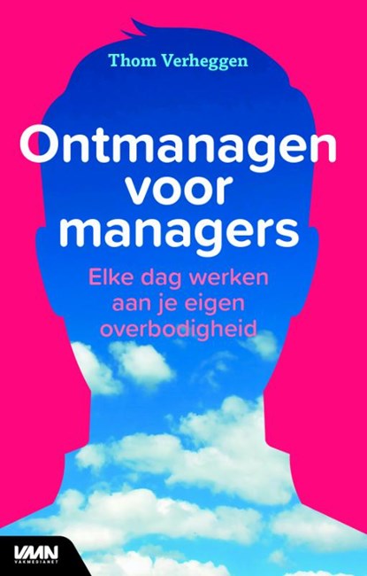 Ontmanagen voor managers, Thom Verheggen - Gebonden - 9789462760714