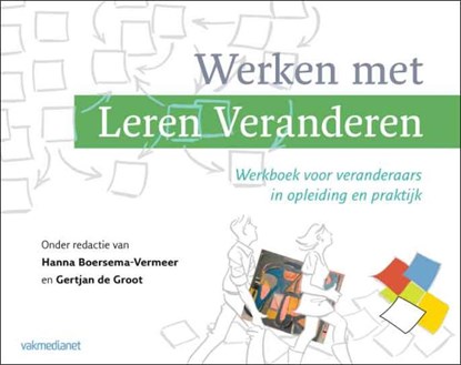 Werken met Leren Veranderen, Hanna Boersema-Vermeer ; Gertjan de Groot - Paperback - 9789462760752