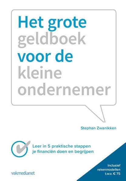 Het grote geldboek van de kleine ondernemer, Stephan Zwanikken - Paperback - 9789462760868