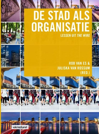 De stad als organisatie, Rob van Es ; Juliska van Rossum - Paperback - 9789462761186