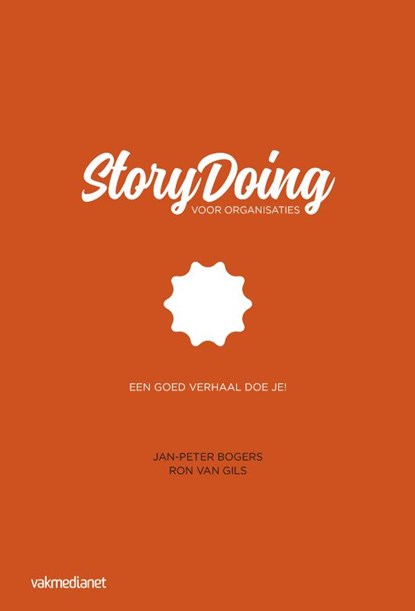 StoryDoing voor organisaties, Jan-Peter Bogers ; Ron van Gils - Gebonden - 9789462761797