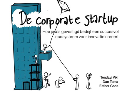 De Corporate Startup, Tendayi Viki ; Dan Toma ; Esther Gons - Ebook - 9789462761971